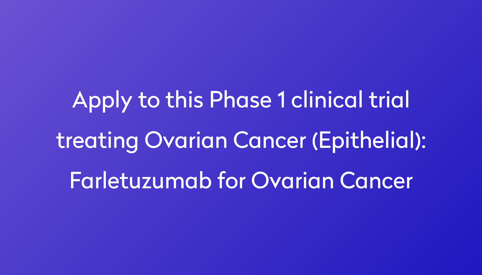 farletuzumab-for-ovarian-cancer-clinical-trial-2023-power